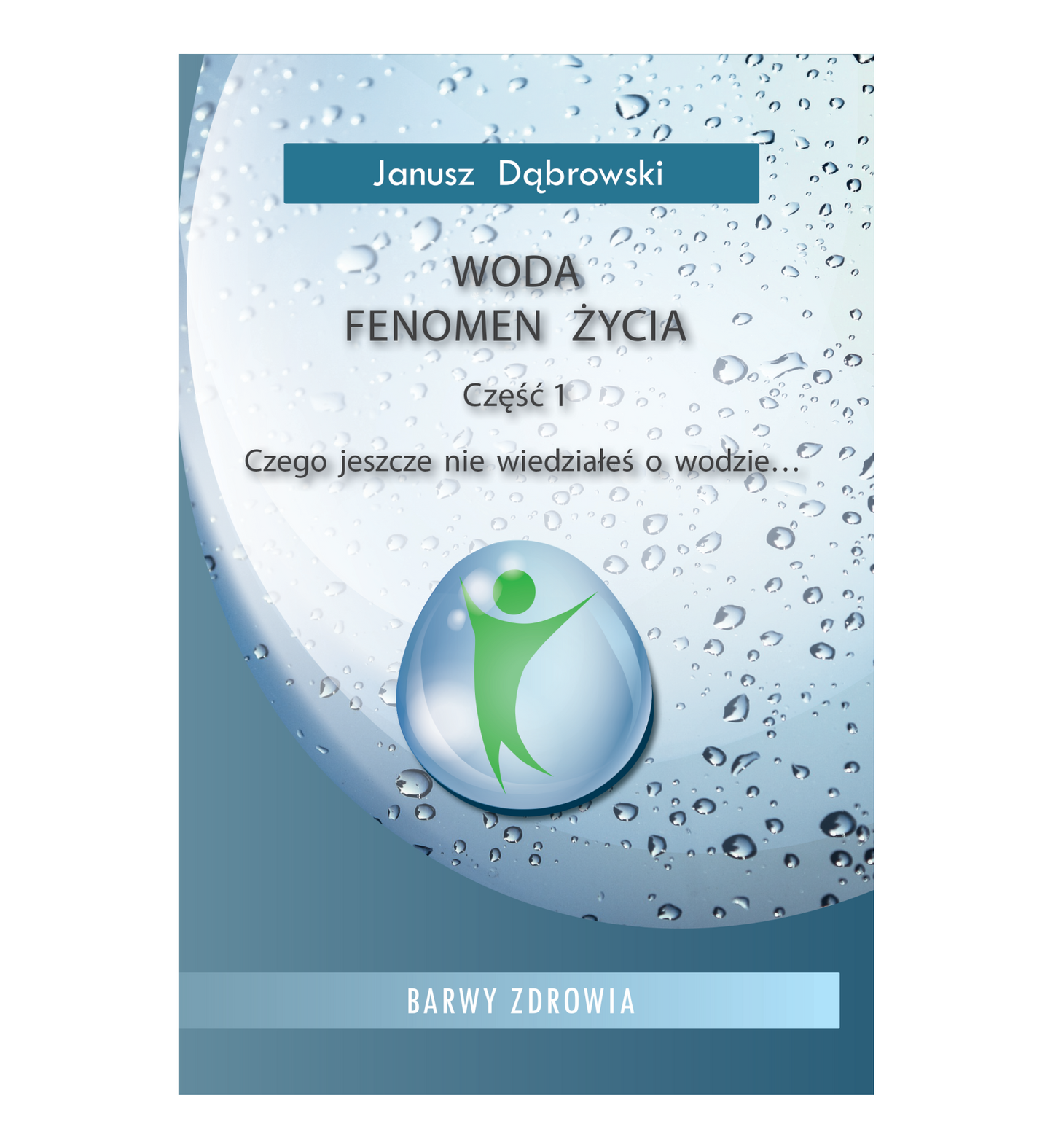 WODA – FENOMEN ŻYCIA część 1