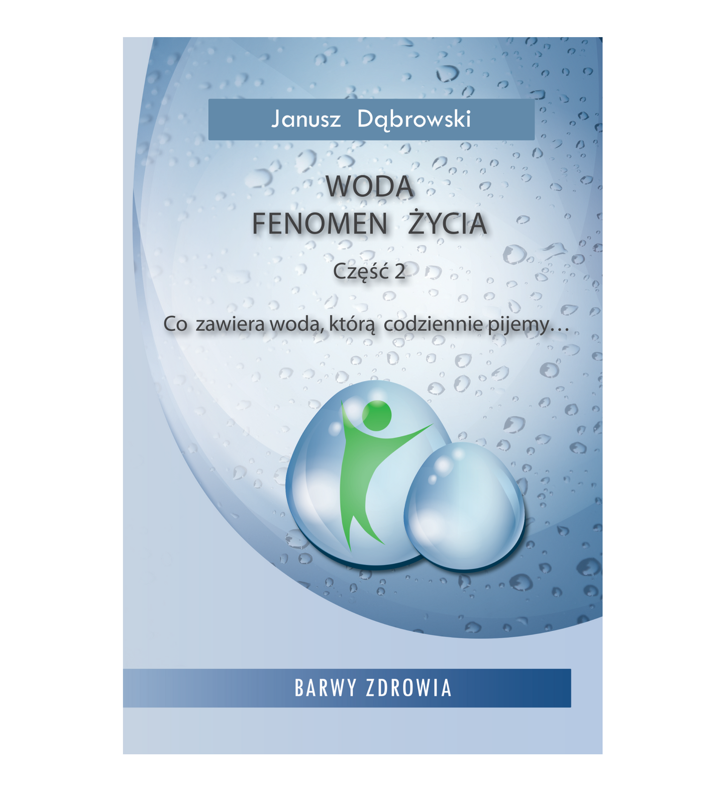 WODA – FENOMEN ŻYCIA część 2